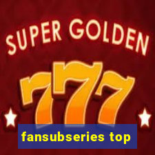 fansubseries top