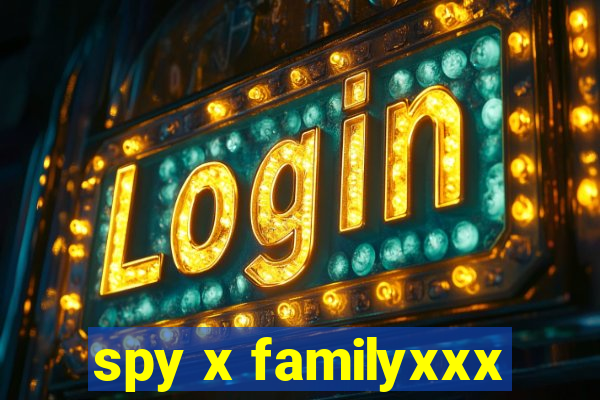 spy x familyxxx