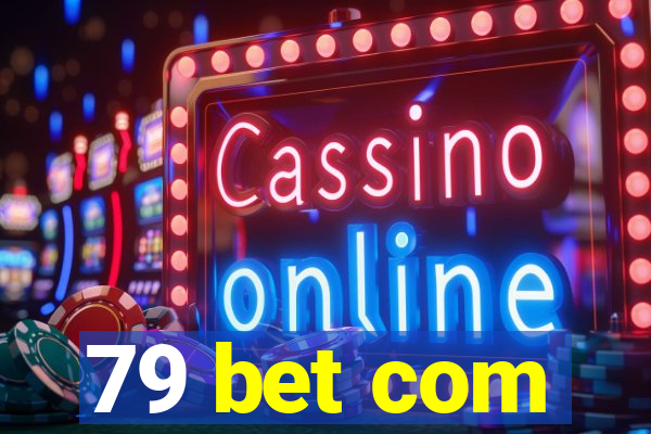 79 bet com