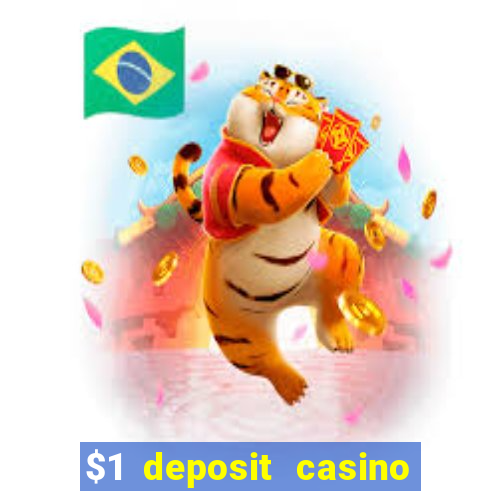 $1 deposit casino 2018 nz