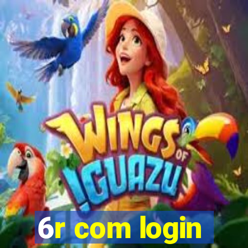 6r com login