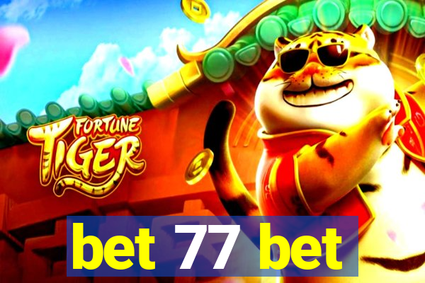 bet 77 bet