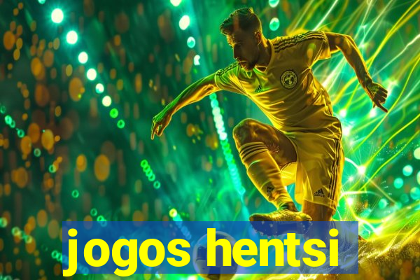 jogos hentsi