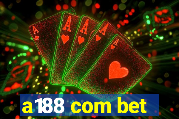 a188 com bet