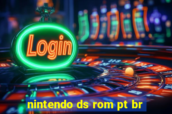 nintendo ds rom pt br