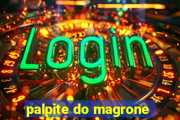 palpite do magrone