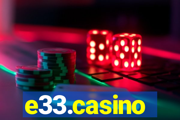 e33.casino