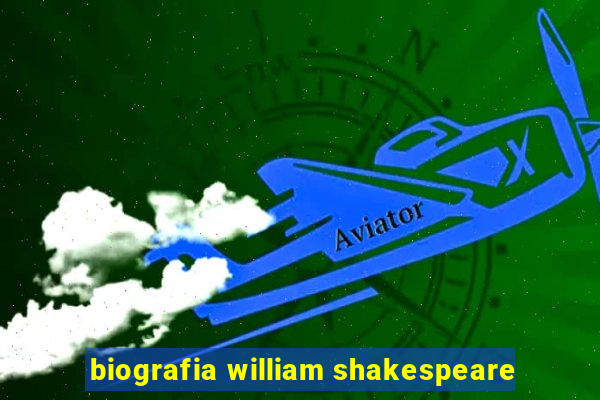 biografia william shakespeare