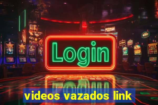 videos vazados link