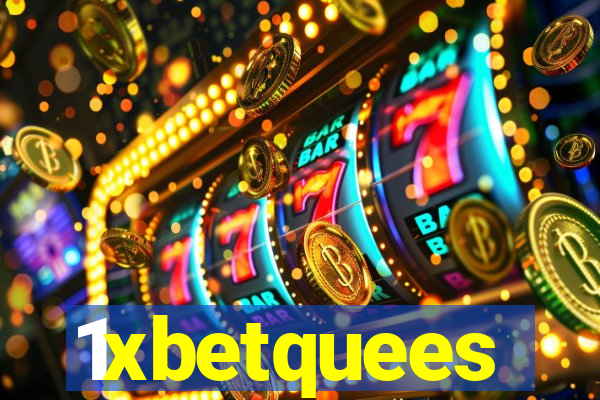 1xbetquees