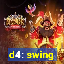 d4: swing