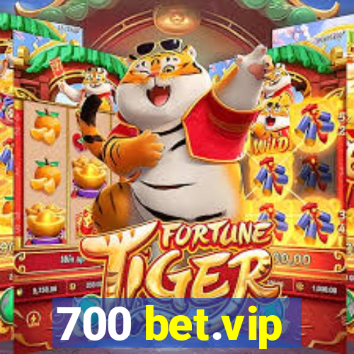 700 bet.vip