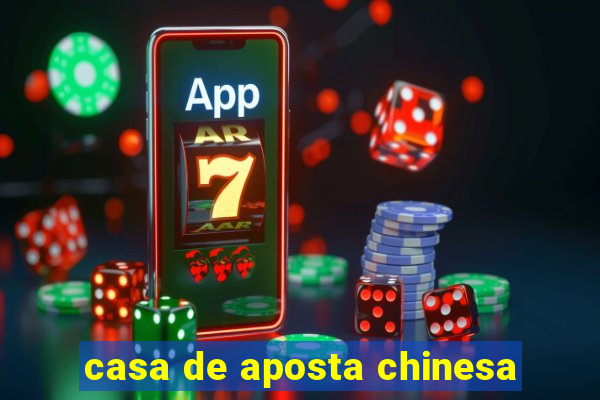 casa de aposta chinesa