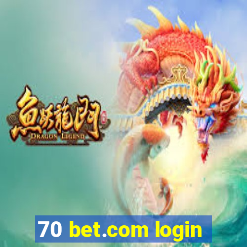 70 bet.com login