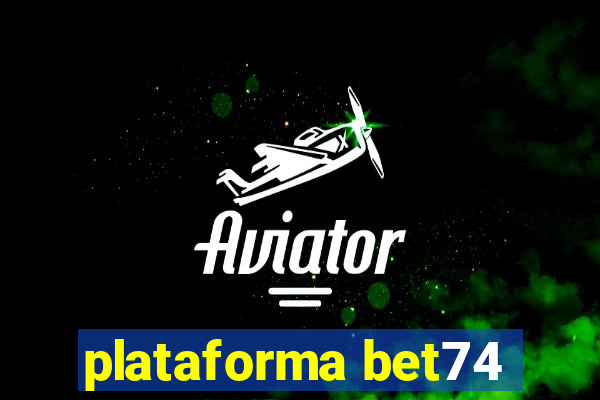 plataforma bet74