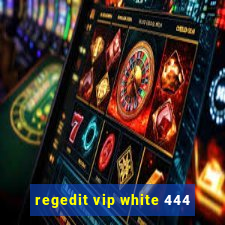 regedit vip white 444