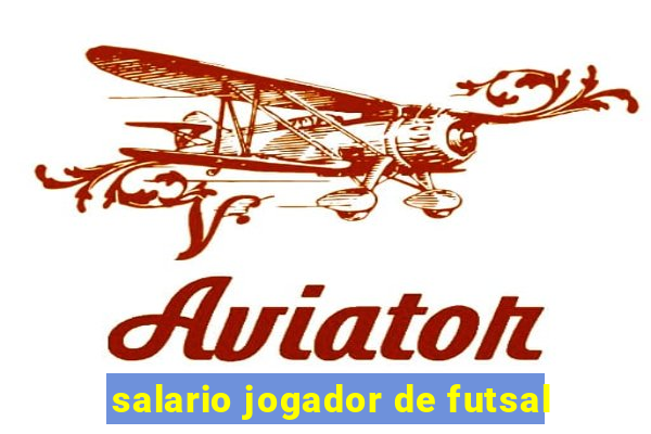 salario jogador de futsal