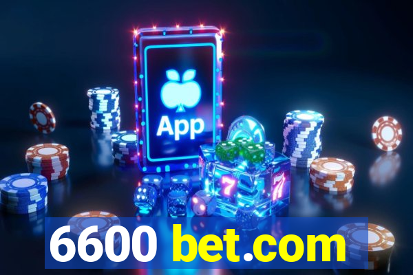 6600 bet.com