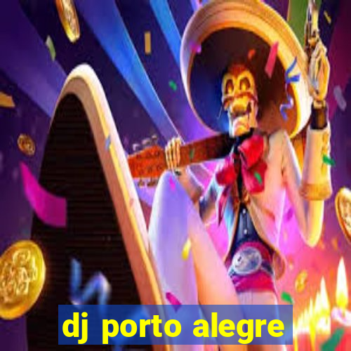 dj porto alegre