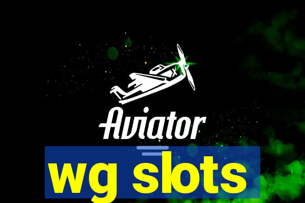 wg slots