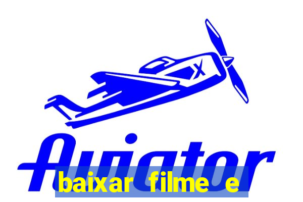 baixar filme e séries mp4