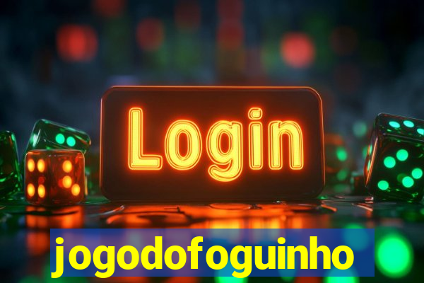 jogodofoguinho