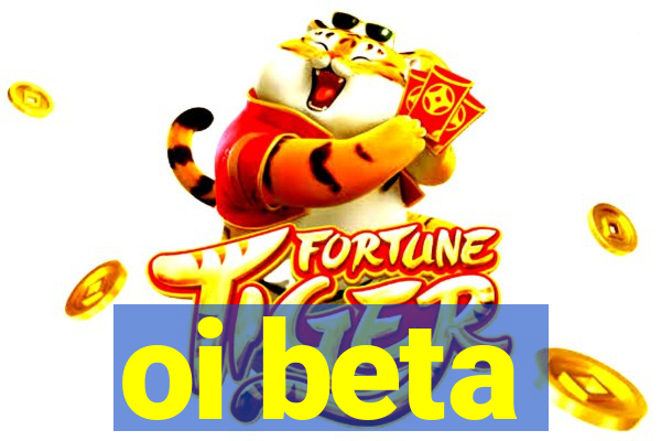 oi beta