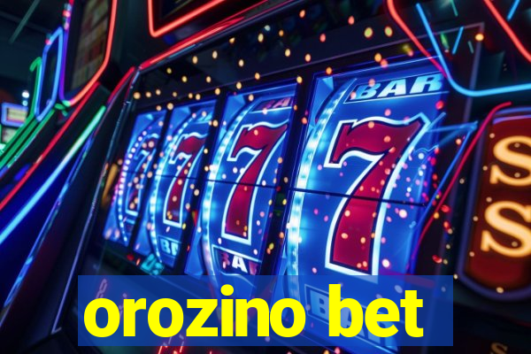 orozino bet