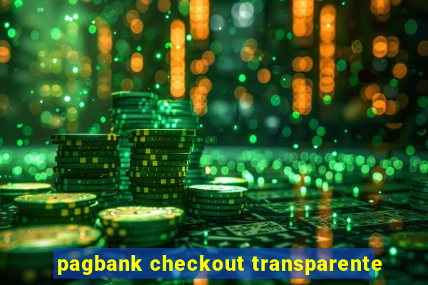 pagbank checkout transparente