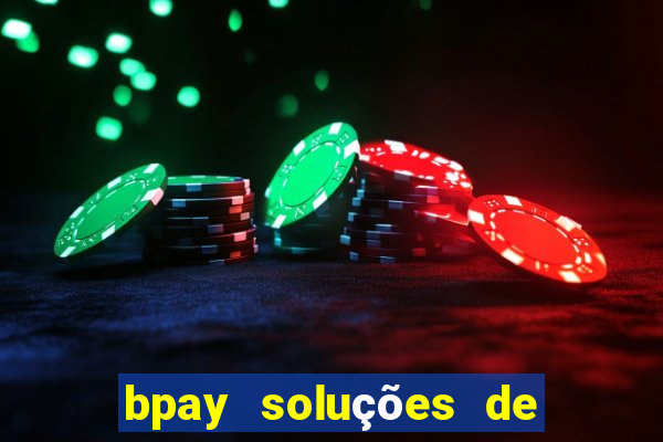 bpay soluções de pagamentos ltda recebi um pix