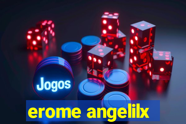 erome angelilx