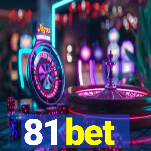 81 bet