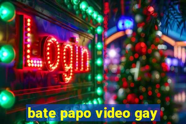 bate papo video gay