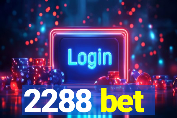 2288 bet