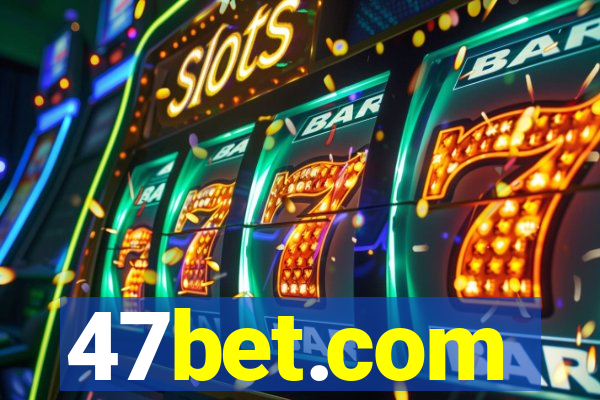 47bet.com