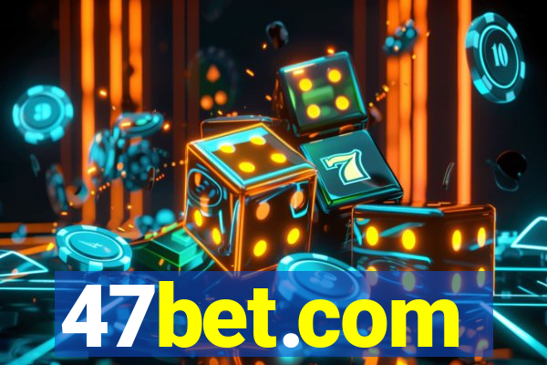 47bet.com