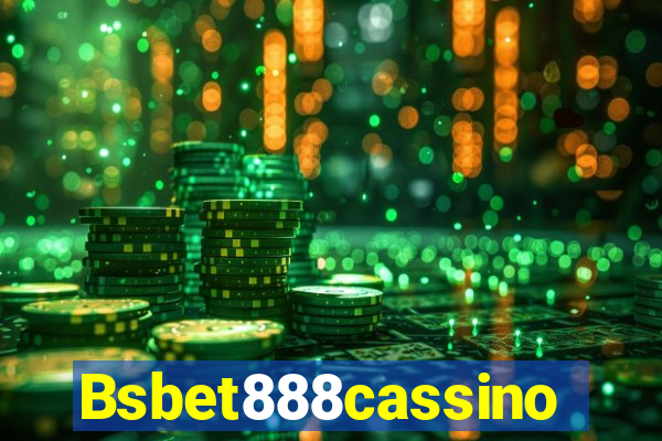 Bsbet888cassino