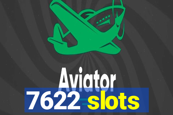 7622 slots