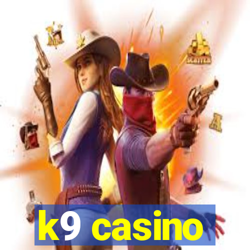 k9 casino