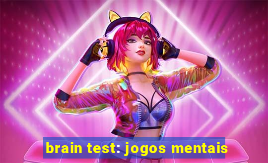 brain test: jogos mentais