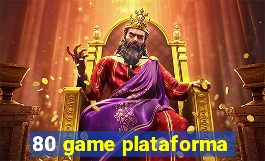 80 game plataforma