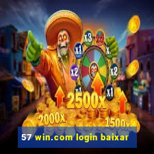 57 win.com login baixar