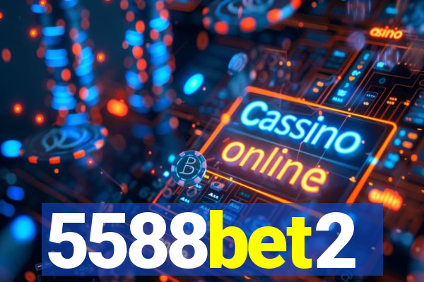 5588bet2