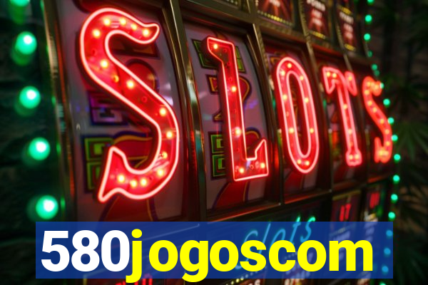 580jogoscom