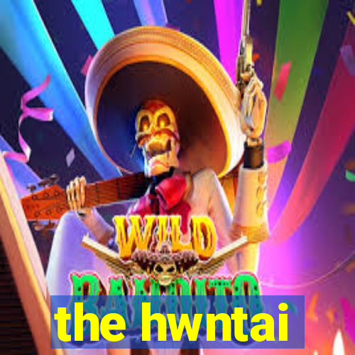 the hwntai