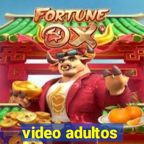 video adultos