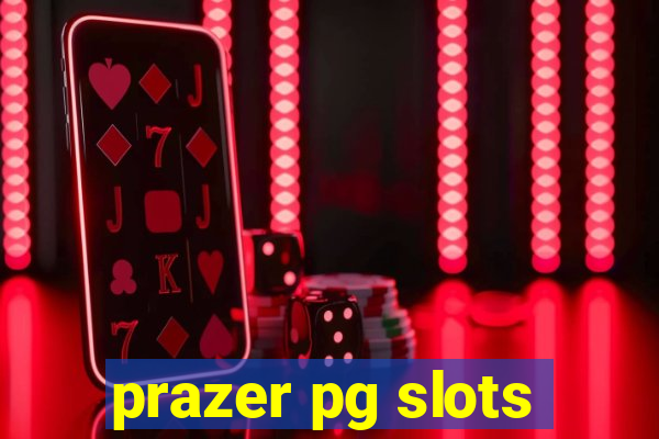 prazer pg slots