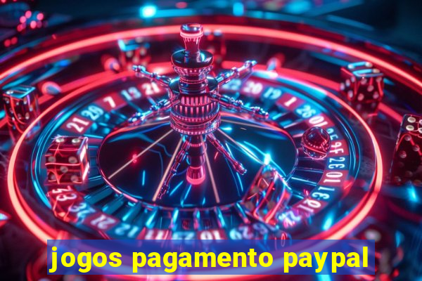 jogos pagamento paypal