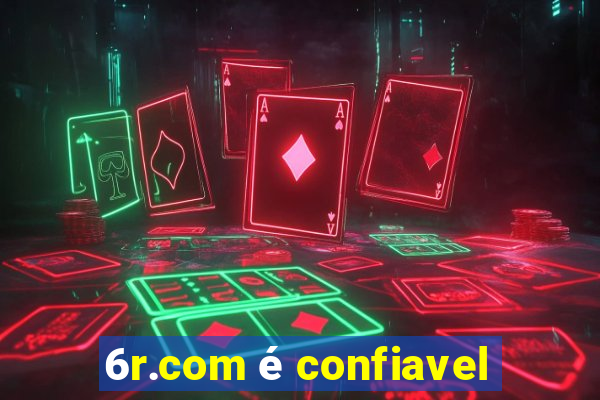 6r.com é confiavel