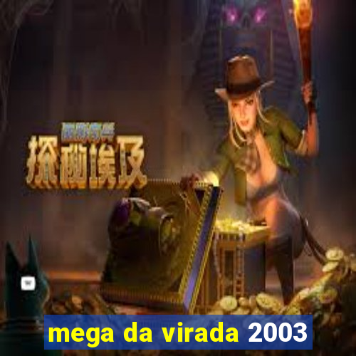 mega da virada 2003